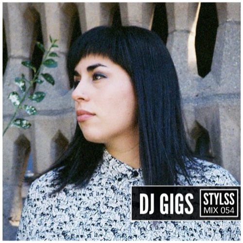STYLSS Mix 054: DJ GIGS