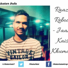 Jaane Kaisi Khumari by DIBAKAR BALA (Raaz Reboot)