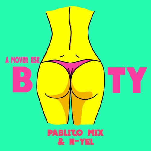 A MOVER ESE BOOTY - N-YEL (PABLITO MIX)