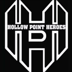 Hollow Point Heroes- Calm Before The Storm