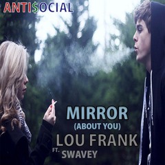 Mirror (About You) - Antisocial