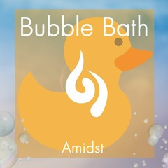 Bubble bath (Free DL)