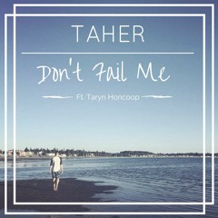 Chvtes - Don't Fail Me Ft. Taryn Honcoop