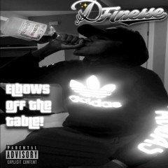 DFINE$$E - Elbows Off The Table!