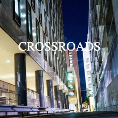 Crossroads ft. Qwhy?
