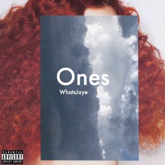 Whatsjaye ~ Ones (prod. seeobeats)