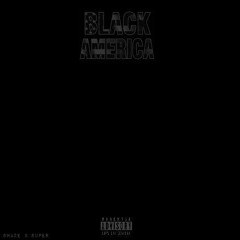 Black America (Prod. by Qua Dinero)