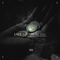 Jay5- DOWN TO MY LAST FT HOMBRE/FACECARD