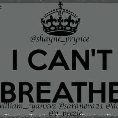 Shayne Da Prynce Feat. SaraNova, William Ryan And DonMeach- I Can't Breathe Prod. O.Peezie