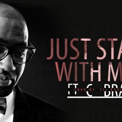 Just stay with me feat. C-Bratt