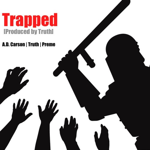 Trapped [Produced By Truth]