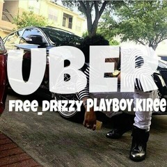 Uber Ft. Playboy.Kiree