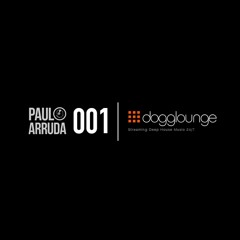 Paulo Arruda LIVE on Dogglounge Deep House Radio • Podcast 01