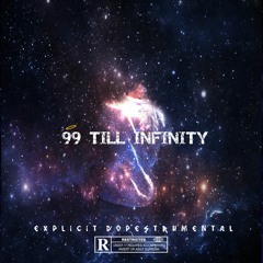 99 Till Infinity