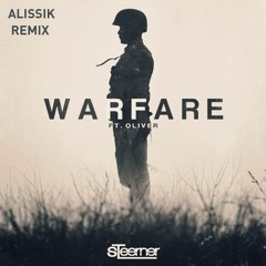 Steerner - Warfare Ft. Oliver (Alissik Remix)