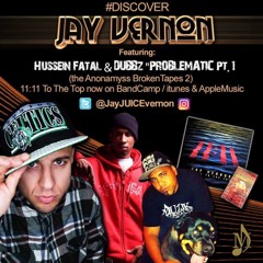 JAY VERNON "Problematic Pt. 1" (Featuring Hussein Fatal of The Outlawz & Dubbz)