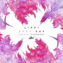 Lippi - They Say (Prod. by Handbook)