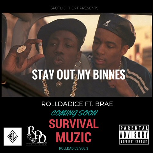 Stay Out My Binnes ft. BRAE (SPOTLIGHT ENT.)
