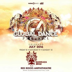 Barraza Broz Live Set Global Dance Festival 2016
