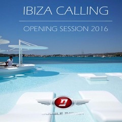 Ibiza Calling - Opening Session 2016 [Free DL]