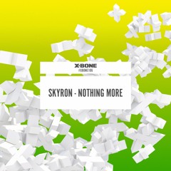 Skyron - Nothing More (#XBONE106)