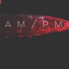 AM / PM Ft. Phvzes