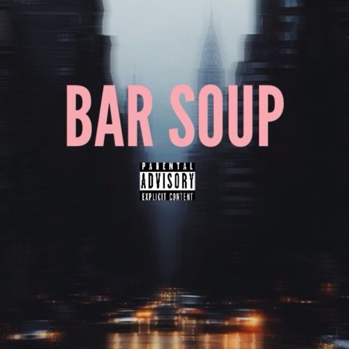 BAR SOUP (Prod. Classix)