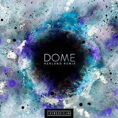 Dome (HERLAND Remix)