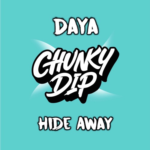 Thumbnail Daya Hide Away Chunky Dip Bootleg