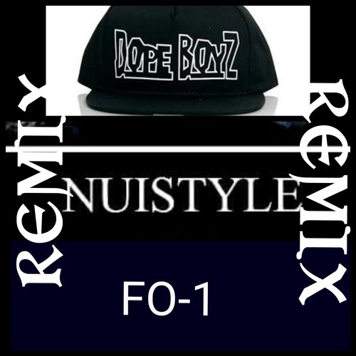 Dope Boyz,Nui Style,fO - 1 Mixtape.0