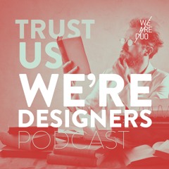 3. Trust Us... We're Designers (08.07.16) - Lewis, France, Airbnb, Mike loves Disney & Netflix logo.
