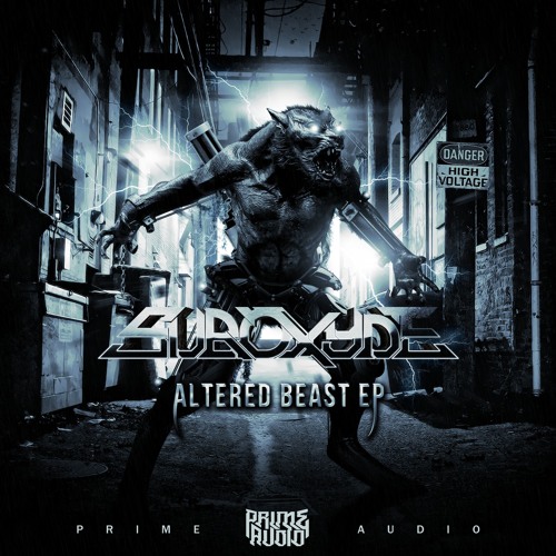 SubOxyde x MagMag - Altered Beast [Prime Audio] OUT NOW!