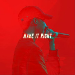 Make It Right (Rough Ver.)