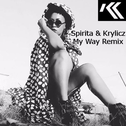 My Way - Spirita - (Krylicz Remix)OUT NOW