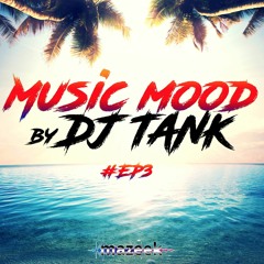 DJ TANK - Music Mood Summer Chilling #3