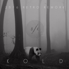 KOLD (2016 Retro Rework)