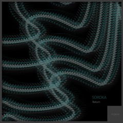 Soroka - Return EP