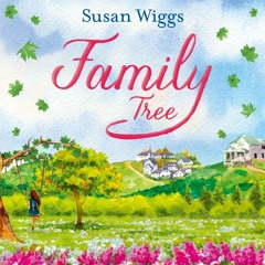 Family Tree, By Susan Wiggs, Read by Christina Traister