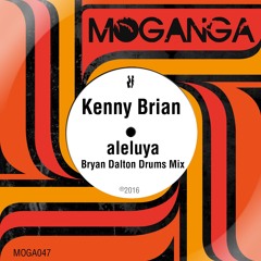 Kenny Brian - Aleluya (Bryan Dalton Drums Mix)
