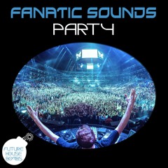 Fanatic Sounds - PARTY! (Original Mix)