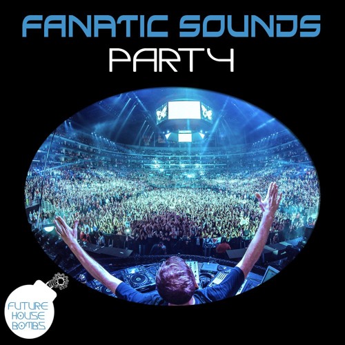 Fanatic Sounds - PARTY! (Original Mix)