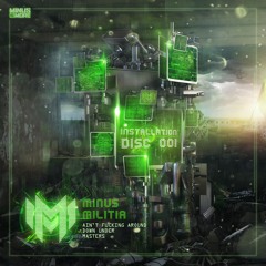 02 - Minus Militia Feat. MC Nolz - Down Under (Militant Edit)