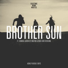 Electric Wire Hustle - Brother Sun Ft Kimbra (Ashley Beedle North Street Vocal)