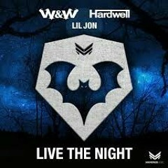 Live The Night - Hardwell & W&W