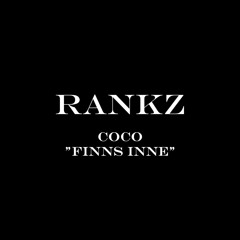 Rankz Ft  Denz - Coco (finns inne)