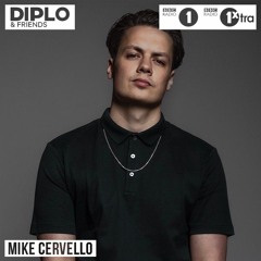 MIKE CERVELLO - DIPLO & FRIENDS MIX