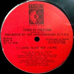 Children Of The Underground - Stand By Your Man (Long Club Mix)
