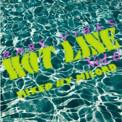 HOT LINE Vol.6 - Summer Tales Atmosphere - Mixtape By Milord