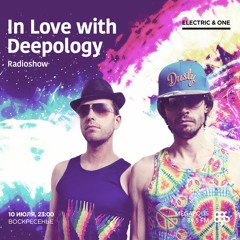 In Love with Deepology radioshow #102 | Electric & One