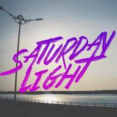 Saturday Light - Rewrite